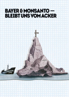 Dossier: Bayer & Monsanto - Bleibt uns vom Acker